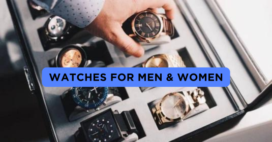 WATCHES FOR MEN AND WOMEN